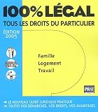 Revue Prat  / 100% légal : Tous les droits du particulier ; Famille - Logement - Travail
