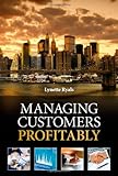 Managing customers profitably