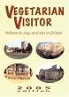 Vegetarian Visitor 2005 (Vegetarian Visitor: Where to Stay & Eat in Britain)