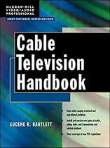 Cable Television Handbook: Systems and Operation (McGraw-Hill Video/audio Engineering)