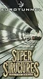 Superstructures of the World: Eurotunnel [VHS]