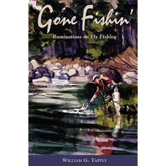 Gone Fishin': Ruminations on Fly Fishing