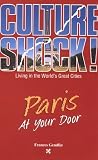Paris at Your Door (Cultureshock Paris: A Survival Guide to Customs & Etiquette)