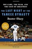 The Last Night of the Yankee Dynasty New Edition: The Game, the Team, and the Cost of Greatness