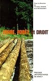 Terre, for�t et droit : Actes des journ�es internationales d'histoire du droit, Nancy (12-15 juin 2002)