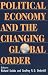 Political Economy and the Changing Global Order