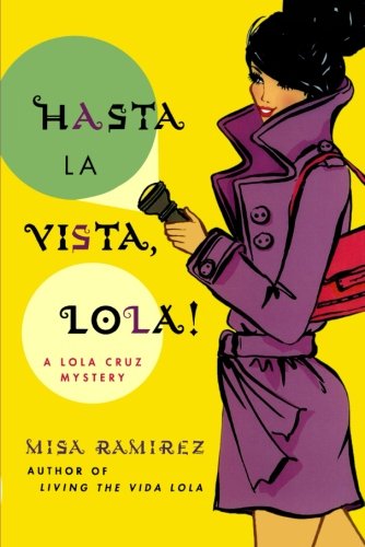 hasta la vista lola a lola cruz mystery