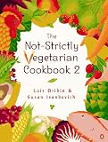 The New Not-Strictly Vegetarian Cookbook