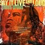 Say It Live and Loud: Live in Dallas 08.26.68