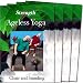 Chair & Standing Ageless Yoga (4 Vols.): Gentle Exercise for All, Including for Seniors & for Arthritis & Disabilities
