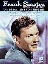 Frank Sinatra - More Of His Best (Original Keys For Singers) Frank Sinatra - More Of His Best (Original Keys For Singers)