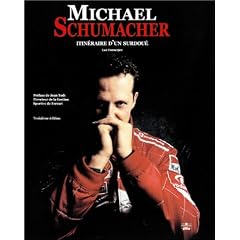 Michael Schumacher : Itin�raire d'un surdou�