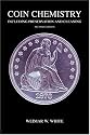 Coin Chemistry: Including Cleaning and Preservation