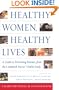 Healthy Women, Healthy Lives: A Guide to Preventing Disease, from the Landmark Nurses' Health Study