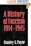 A History of Fascism, 1914-1945
