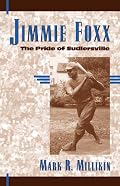 Jimmie Foxx: The Pride of Sudlersville (American Sports History Series)