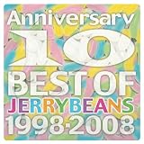Anniversary-BEST OF JERRYBEANS 1998~2008-