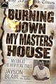 Burning Down My Masters' House: A Personal Descent Into Madness That Shook the New York Times