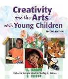 Creativity and the Arts with Young Children