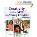 Creativity and the Arts with Young Children