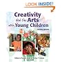 Creativity and the Arts with Young Children