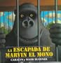 Escapada de Marvin el Mono, La: Spanish Edition