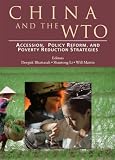 China and the WTO : accession, policy reform and poverty reduction strategies