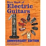 Blue Book of Electric Guitars by Zachary Fjestad and S.P. Fjestad