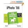 iPhoto '08: The Missing Manual (Missing Manuals)