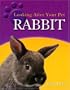 Rabbit (Looking After Your Pet)