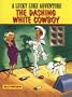 The Dashing White Cowboy (Lucky Luke Adventure Series)