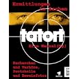 Ermittlungen in Sachen Tatort: Recherchen und Verhore, Protokolle und Beweisfotos