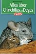 Alles �ber Chinchillas und Degus. ( Die Tiersprechstunde).