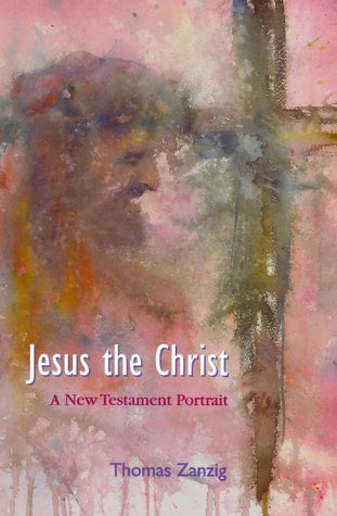 Jesus the Christ: A New Testament Portrait under Historical Jesus in The Books Store