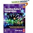 Creative Suite 3 Integration: Photoshop, Illustrator, InDesign, Dreamweaver, Flash Pro, Acrobat, Bridge and Version Cue