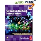 Click here to buy Creative Suite 3 Integration: Photoshop, Illustrator, InDesign,... by  Keith Martin.