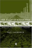 The Roads of Roman Italy: Mobility and Cultural Change
