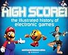 High Score! The Illustrated History of Electronic Games