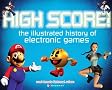 High Score! The Illustrated History of Electronic Games