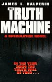 The Truth Machine: A Speculative Novel