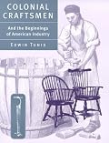 Colonial Craftsmen: And the Beginnings of American Industry