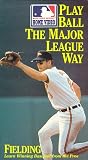 Play Ball The Major League Way : Fielding