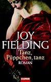 Tanz, Püppchen, tanz: Roman Medium