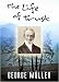A Life of Trust - A Narrative of the Lord's Dealings with George Muller