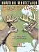 Hunting Whitetails East & West (Hunting & Shooting)