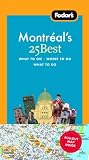 Fodor's Montreal's 25 Best, 6th Edition (25 Best)