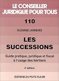 Revue Du Puits Fleuri  / Les successions. Guide pratique, juridique et fiscal à l'usage des héritiers, numéro 110, 5ème édition