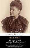The light of truth : writings of an anti-lynching crusader