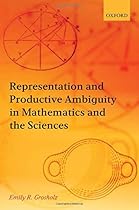 Representation and Productive Ambiguity in Mathematics and the Sciences