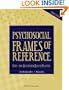 Psychosocial Frames of Reference: Core for Occupation-Based Practice, 3E